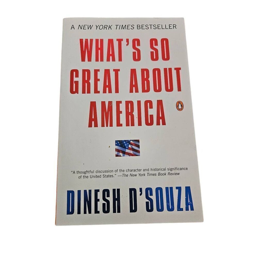 What's so great about America by Dinesh D'souza penguin books isbn 0142003018